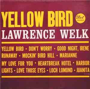 Lawrence Welk - Yellow Bird