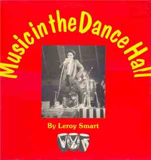 Leroy Smart - Music In THe Dance Hall