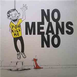 Nomeansno - You Kill Me