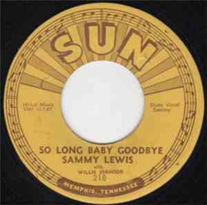 Sammy Lewis With Willie Johnson  - So Long Baby Goodbye / I Feel So Worried