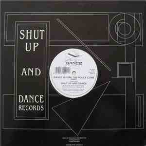 Shut Up And Dance - Dance Before The Police Come (Remix)