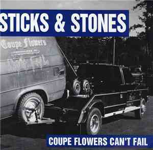 Sticks & Stones - Coupe Flowers Can't Fail
