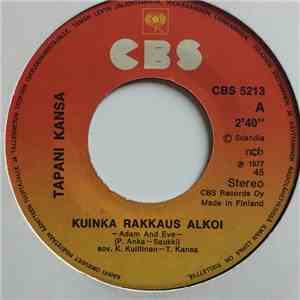Tapani Kansa - Kuinka Rakkaus Alkoi