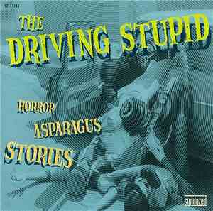The Driving Stupid - Horror Asparagus Stories