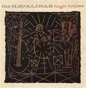 The Havalinas - High Hopes