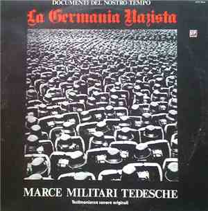 Unknown Artist - Documenti Del Nostro Tempo: La Germania Nazista - Marce Mi ...