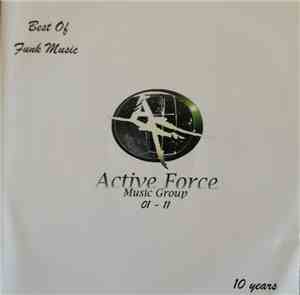 Various - 10 Years Active Force Music Group 01-11-Best Of Funk Music