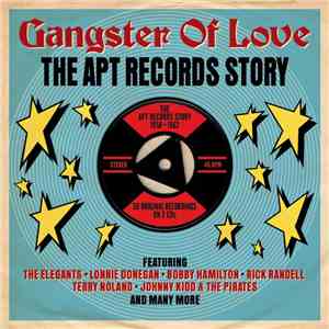 Various - Gangster Of Love: The Apt Records Story 1958-1962
