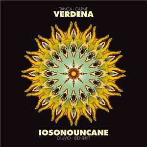 Verdena, IOSONOUNCANE - Tanca - Carne / Diluvio - Identikit