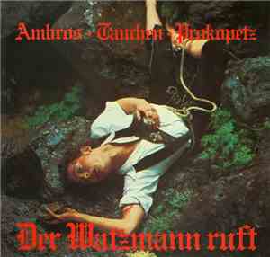 Ambros / Tauchen / Prokopetz - Der Watzmann Ruft