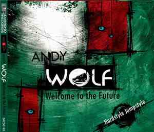 Andy Wolf  - Welcome To The Future