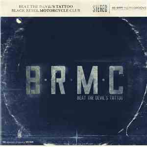 Black Rebel Motorcycle Club - Beat The Devil's Tattoo