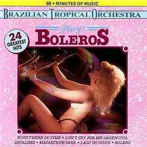 Brazilian Tropical Orchestra - Plays Boleros