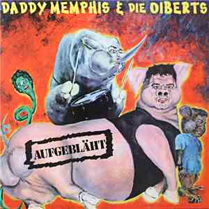 Daddy Memphis & Die Oiberts - Aufgebläht