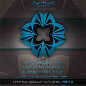 Degos & Re-Done / Carnifex  / DJ Norman / Solutio & The I's - Mythica Collective Works Part 2