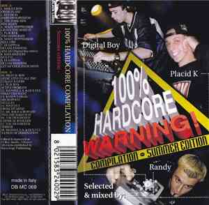 Digital Boy / Placid K / Randy - 100% Hardcore Warning Compilation - Summer Edition