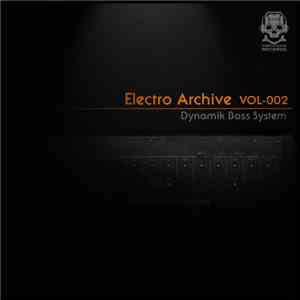 Dynamik Bass System - Electro Archive Vol-002