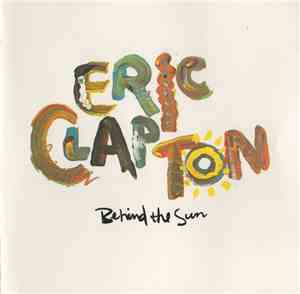 Eric Clapton - Behind The Sun