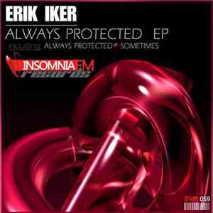 Erik Iker - Always Protected EP