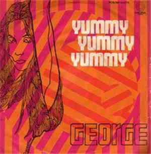 George - Yummy, Yummy, Yummy / Make Me Your Baby