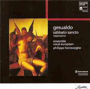 Gesualdo - Ensemble Vocal Européen De La Chapelle Royale, Philippe Herreweg ...