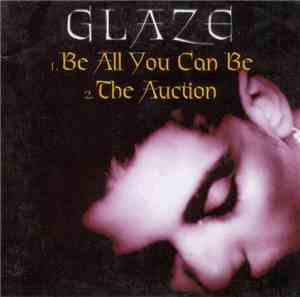 Glaze - Be All You Can Be