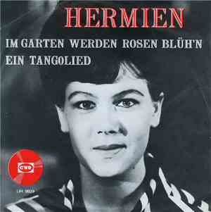 Hermien - Im Garten Werden Rosen Blüh'n / Ein Tangolied