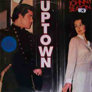 Johnny Seaton - Uptown