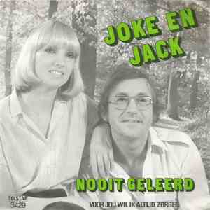 Joke En Jack - Nooit Geleerd / Voor Jou Wil Ik Altijd Zorgen