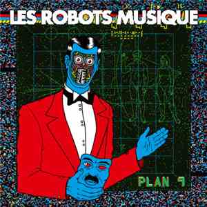 Les Robots Musique - Plan 9