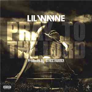 Lil Wayne - Pray To The Lord