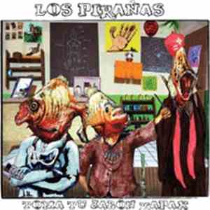 Los Pirañas - Toma Tu Jabón Kapax