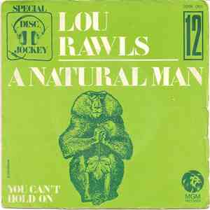 Lou Rawls - A Natural Man / You Can't Hold On
