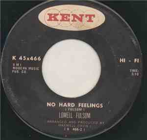 Lowell Fulsom - Everyday I Have The Blues / No Hard Feelings