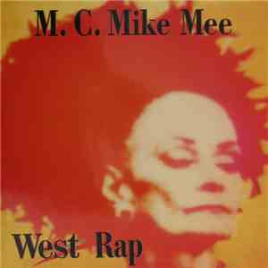 M. C. Mike Mee - West Rap