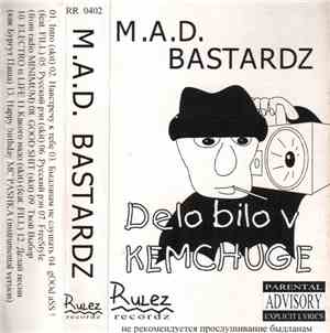 M.A.D. Bastardz - Delo Bilo V Kemchuge