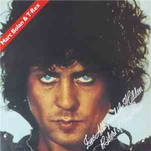 Marc Bolan & T•Rex - Zinc Alloy And The Hidden Riders Of Tomorrow - A Creamed Cage In August