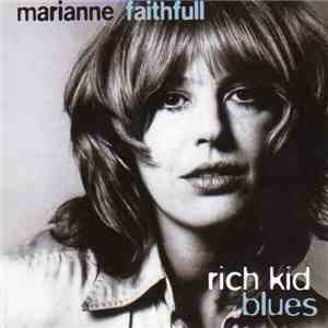 Marianne Faithfull - Rich Kid Blues