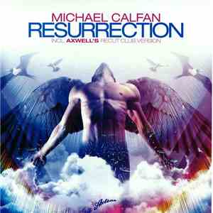 Michael Calfan - Resurrection (Axwell's Recut Club Version)