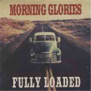 Morning Glories - Fully Loaded