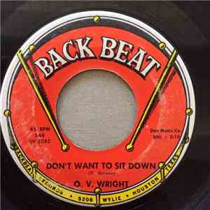 O.V. Wright - Don't Want To Sit Down / Can't Find True Love