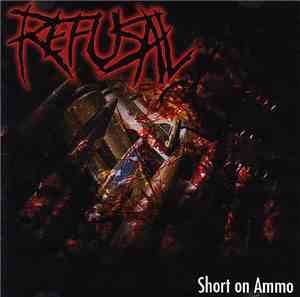 Refusal - Short On Ammo