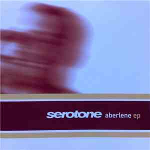 Serotone  - Aberlene EP