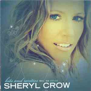 Sheryl Crow - Hits & Rarities