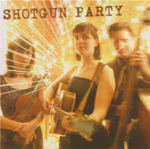 Shotgun Party - Shotgun Party