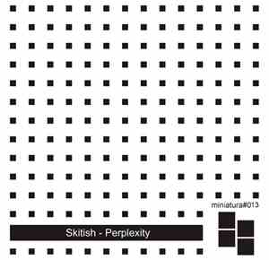 Skitish - Perplexity