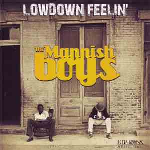 The Mannish Boys  - Lowdown Feelin'