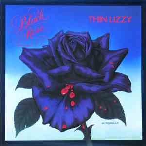 Thin Lizzy - Black Rose (A Rock Legend)