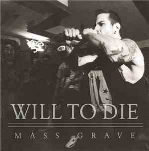 Will To Die - Mass Grave