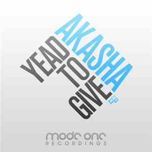 Akasha  - Yead To Give EP